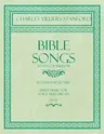 Bible Songs - A Song of Wisdom - Ecclesiasticus XXIV - Sheet Music for Voice and Organ - Op.113