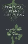 Practical Plant Physiology