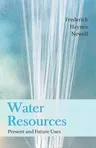 Water Resources - Present and Future Uses