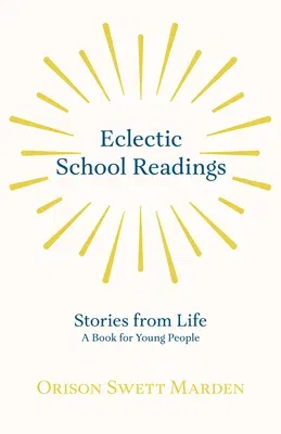 Eclectic School Readings: Stories from Life - A Book for Young People