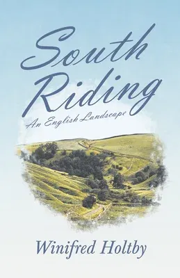 South Riding - An English Landscape