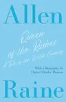 Queen of the Rushes - A Tale of the Welsh Country: With a Biography by Daniel Lleufer Thomas