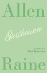 Garthowen: A Story of a Welsh Homestead