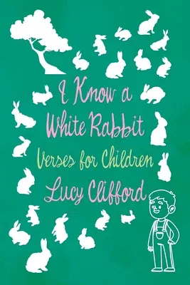 I Know a White Rabbit - Verses for Children