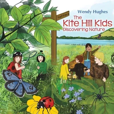 The Kite Hill Kids: Discovering Nature