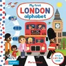 My First London Alphabet: Volume 7