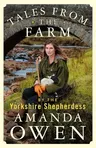 Tales from the Farm by the Yorkshire Shepherdess