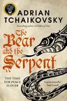 The Bear and the Serpent: Volume 2