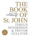 The Book of St John: Over 100 Brand New Recipes from London's Iconic Restaurant