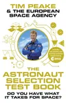 The Astronaut Selection Test Book: Do You Have What It Takes for Space?