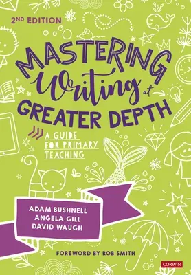 Mastering Writing at Greater Depth: A Guide for Primary Teaching