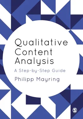 Qualitative Content Analysis: A Step-By-Step Guide