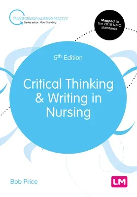 Critical Thinking and Writing in Nursing (Fifth (Revised and Updated Edition))