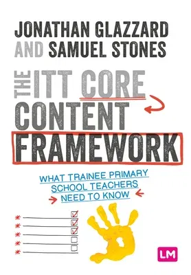 The ITT Core Content Framework: What Trainee Primary School Teachers Need to Know