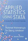 Applied Statistics Using Stata: A Guide for the Social Sciences