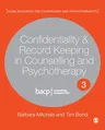 Confidentiality & Record Keeping in Counselling & Psychotherapy (Third (Updated Edition))