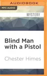 Blind Man with a Pistol