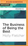 The Business of Being the Best: Inside the World of Go-Getters and Game Changers