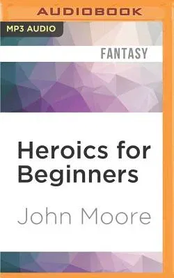 Heroics for Beginners