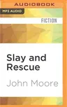 Slay and Rescue