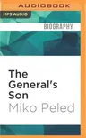 The General's Son: Journey of an Israeli in Palestine