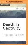 Death in Captivity