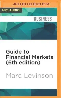 Guide to Financial Markets (6th Edition)