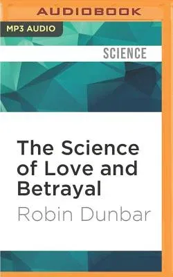 The Science of Love and Betrayal