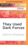 They Used Dark Forces