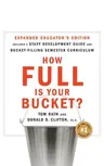 How Full Is Your Bucket?: Positive Strategies for Work and Life (Educator's)