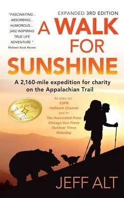 A Walk for Sunshine: A 2,160-Mile Expedition for Charity on the Appalachian Trail