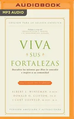 Viva Sus Fortalezas: Descubra Los Talentos Que Dios Le Concedio E Inspire a Su Comunidad