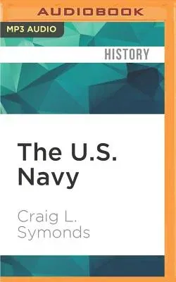 The U.S. Navy: A Concise History