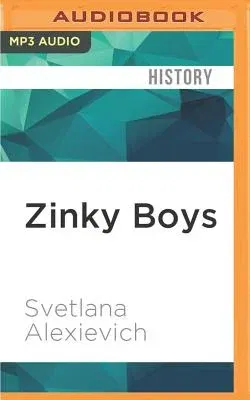 Zinky Boys: Soviet Voices from the Afghanistan War