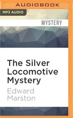 The Silver Locomotive Mystery