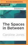 The Spaces in Between