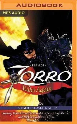 Zorro Rides Again: A Radio Dramatization