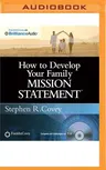 How to Develop Your Family Mission Statement