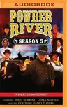 Powder River, Season Five: A Radio Dramatization