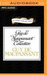 Guy de Maupassant Collection: The False Jewels, Useless Beauty