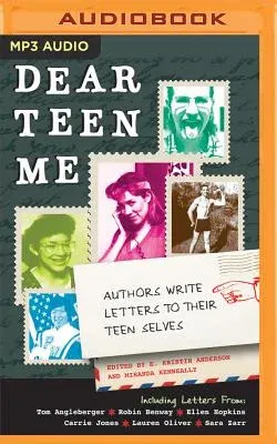 Dear Teen Me: Authors Write Letters to Their Teen Selves