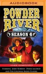 Powder River, Season Six: A Radio Dramatization