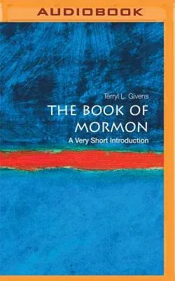 The Book of Mormon: A Very Short Introduction