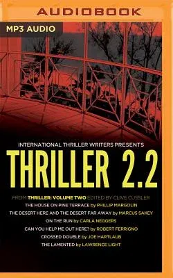 Thriller 2.2: The House on Pine Terrace, the Desert Here and the Desert Far Away, on the Run, Can You Help Me Out Here?, Crossed Dou