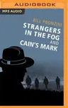 Strangers in the Fog and Cain's Mark