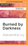 Burned by Darkness