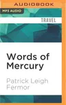 Words of Mercury: Tales from a Lifetime of Travel