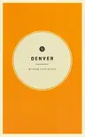 Wildsam Field Guides: Denver