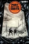 Port of Earth Volume 2