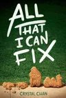 All That I Can Fix (Reprint)